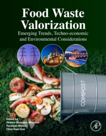 Food Waste Valorization : Emerging Trends, Techno-economic and Environmental Considerations