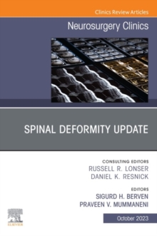 Spinal Deformity Update, An Issue of Neurosurgery Clinics of North America, E-Book : Spinal Deformity Update, An Issue of Neurosurgery Clinics of North America, E-Book