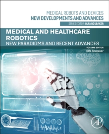 Medical and Healthcare Robotics : New Paradigms and Recent Advances