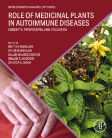 Role of Medicinal Plants in Autoimmune Diseases : Concepts, Perspectives, and Utilization