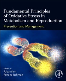 Fundamental Principles of Oxidative Stress in Metabolism and Reproduction : Prevention and Management