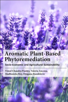 Aromatic Plant-Based Phytoremediation : Socio-Economic and Agricultural Sustainability