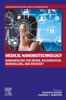 Medical Nanobiotechnology : Nanomedicine for Repair, Regeneration, Remodelling, and Recovery