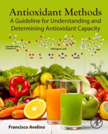 Antioxidant Methods : A Guideline for Understanding and Determining Antioxidant Capacity