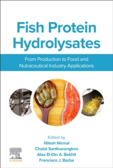 Fish Protein Hydrolysates : From Production to Food and Nutraceutical Industry Applications