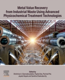 Metal Value Recovery from Industrial Waste Using Advanced Physicochemical Treatment Technologies