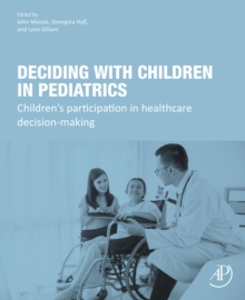 Deciding with Children in Pediatrics : Children's Participation in Healthcare Decision-Making