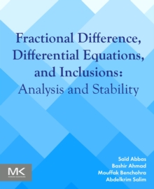 Fractional Difference, Differential Equations, and Inclusions : Analysis and Stability