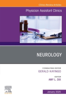 Neurology, An Issue of Physician Assistant Clinics, E-Book