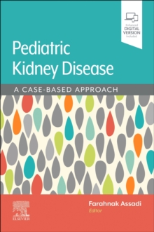 Assadi/Pediatric Kidney Disease : A Case-Based Approach