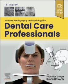 Whaites' Radiography and Radiology for Dental Care Professionals