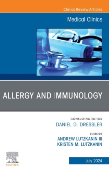 Allergy and Immunology, An Issue of Medical Clinics of North America : Allergy and Immunology, An Issue of Medical Clinics of North America, E-Book