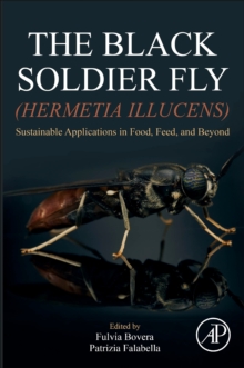 The Black Soldier Fly (Hermetia illucens) : Sustainable Applications in Food, Feed, and Beyond