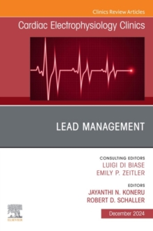 Lead Management, An Issue of Cardiac Electrophysiology Clinics