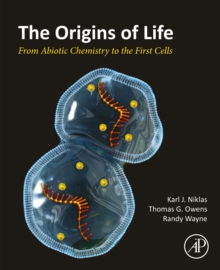 Elsevier Science The Origins Of Life , From Abiotic Chemistry To The First Cells