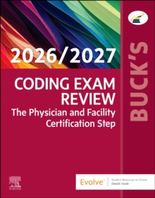 Buck's Coding Exam Review 2026/2027 : The Physician and Facility Certification Step