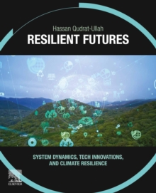 Resilient Futures : System Dynamics, Tech Innovations, and Climate Resilience