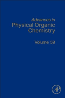 Advances in Physical Organic Chemistry : Volume 59