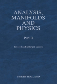 Analysis, Manifolds and Physics, Part II - Revised and Enlarged Edition