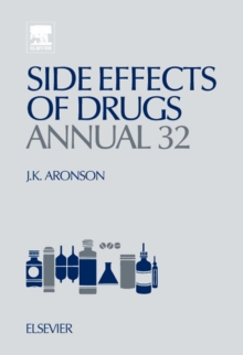Side Effects of Drugs Annual : A Worldwide Yearly Survey of New Data and Trends in Adverse Drug Reactions Volume 32, Hardback Book Side Effects of Drugs Annual : A Worldwide Yearly Survey of New Data and Trends in Adverse Drug Reactions Volume 32, Hardback Book