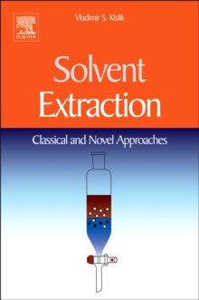 Solvent Extraction : Classical and Novel Approaches