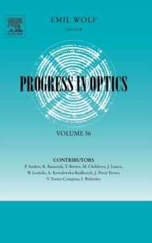 Progress in Optics : Volume 56, Hardback Book Progress in Optics : Volume 56, Hardback Book