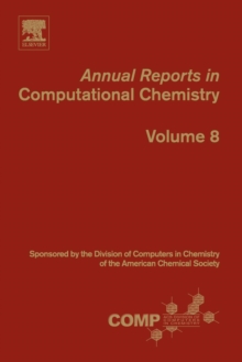 Annual Reports in Computational Chemistry : Volume 8, Paperback Book Annual Reports in Computational Chemistry : Volume 8, Paperback Book