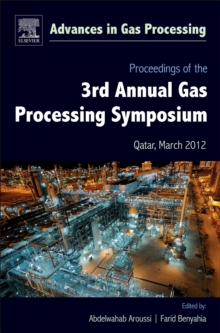 Proceedings of the 3rd International Gas Processing Symposium : Qatar, March 2012