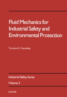 Fluid Mechanics for Industrial Safety and Environmental Protection