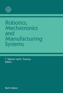 Robotics, Mechatronics and Manufacturing Systems