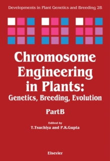 Chromosome Engineering in Plants : Genetics, Breeding, Evolution