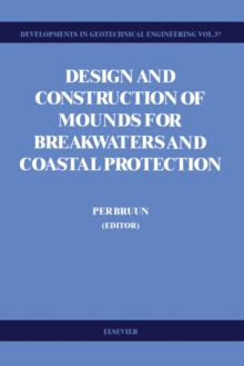 Design and Construction of Mounds for Breakwaters and Coastal Protection