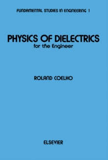 Physics of Dielectrics for the Engineer