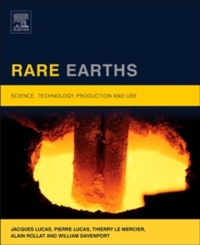 Rare Earths : Science, Technology, Production and Use, Hardback Book Rare Earths : Science, Technology, Production and Use, Hardback Book