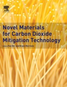 Novel Materials for Carbon Dioxide Mitigation Technology, Hardback Book Novel Materials for Carbon Dioxide Mitigation Technology, Hardback Book