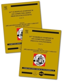 24th European Symposium on Computer Aided Process Engineering : Part A and B Volume 33, Mixed media product Book 24th European Symposium on Computer Aided Process Engineering : Part A and B Volume 33, Mixed media product Book