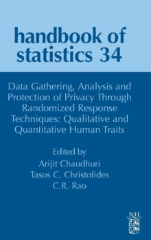 Data Gathering, Analysis and Protection of Privacy Through Randomized Response Techniques: Qualitative and Quantitative Human Traits : Volume 34, Hardback Book Data Gathering, Analysis and Protection of Privacy Through Randomized Response Techniques: Qualitative and Quantitative Human Traits : Volume 34, Hardback Book