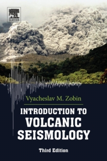 Introduction to Volcanic Seismology : Volume 6, Paperback Book Introduction to Volcanic Seismology : Volume 6, Paperback Book