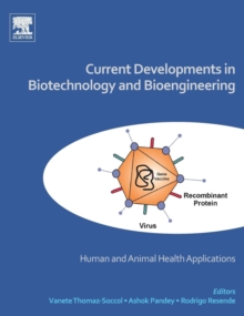 Current Developments in Biotechnology and Bioengineering : Human and Animal Health Applications, Hardback Book Current Developments in Biotechnology and Bioengineering : Human and Animal Health Applications, Hardback Book