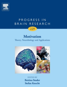 Motivation : Theory, Neurobiology and Applications Volume 229, Hardback Book Motivation : Theory, Neurobiology and Applications Volume 229, Hardback Book