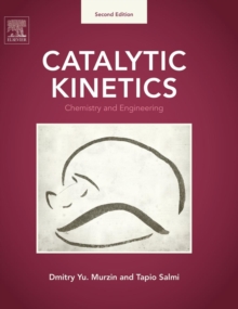 Catalytic Kinetics : Chemistry and Engineering, Paperback Book Catalytic Kinetics : Chemistry and Engineering, Paperback Book