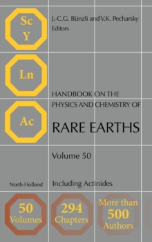 Handbook on the Physics and Chemistry of Rare Earths : Including Actinides Volume 50, Hardback Book Handbook on the Physics and Chemistry of Rare Earths : Including Actinides Volume 50, Hardback Book