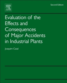 Evaluation of the Effects and Consequences of Major Accidents in Industrial Plants, Paperback / softback Book Evaluation of the Effects and Consequences of Major Accidents in Industrial Plants, Paperback / softback Book