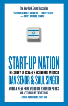 Start-Up Nation : The Story Of Israel's Economic Miracle