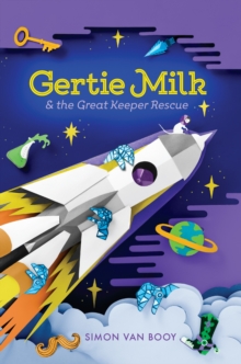 Gertie Milk And The Great Keeper Rescue, Hardback Book Gertie Milk And The Great Keeper Rescue, Hardback Book