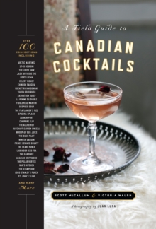 Field Guide to Canadian Cocktails