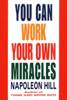 You Can Work Your Own Miracles, Paperback / softback Book You Can Work Your Own Miracles, Paperback / softback Book