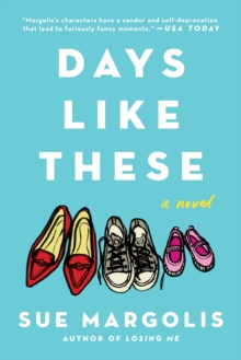Days Like These : A Novel, Paperback / softback Book Days Like These : A Novel, Paperback / softback Book