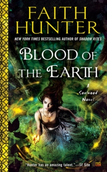 Blood of the Earth: A Soulwood Novel, Paperback / softback Book Blood of the Earth: A Soulwood Novel, Paperback / softback Book