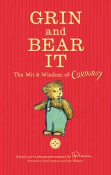 Grin and Bear It: The Wit & Wisdom of Corduroy, Hardback Book Grin and Bear It: The Wit & Wisdom of Corduroy, Hardback Book